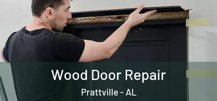 Wood Door Repair Prattville - AL